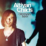 Ordinary Man (Single) Lyrics Altiyan Childs
