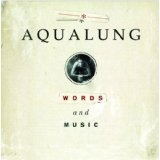 Words And Music Lyrics AquaLung