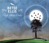High Moon Order Lyrics Betse Ellis