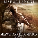 The Shawshank Redemption: Angola 3 Lyrics Bishop Lamont