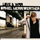 Love And War Lyrics Daniel Merriweather