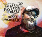 Tales From East End Blvd. Lyrics Husky Burnette