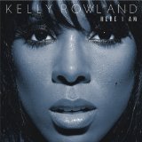 Here I Am Lyrics Kelly Rowland