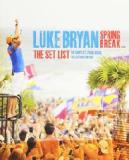 Spring Break The Set List Lyrics Luke Bryan