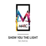 Show You the Light (Single) Lyrics MARC