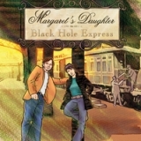 Black Hole Express Lyrics Margaret's Daughter