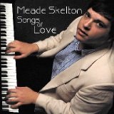 Songs Of Love Lyrics Meade Skelton