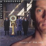 Weights And Measures Lyrics Spirit Of The West