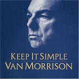 Keep It Simple Lyrics Van Morrison