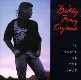 It Won't Be the Last Lyrics Billy Ray Cyrus