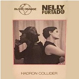 Hadron Collider (Single) Lyrics Blood Orange & Nelly Furtado