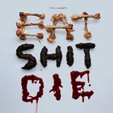 Eat Shit Die Lyrics Fuck Humanity