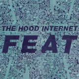 Feat Lyrics The Hood Internet