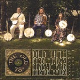 Old Time Fiddle Rags, Classic and Minstrel Banjo Lyrics The Old 78's