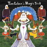Magic Trick Lyrics Tim Cohen