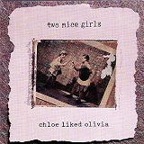 Cloe Liked Olivia Lyrics Two Nice Girls