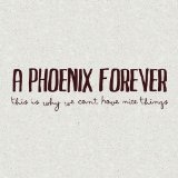 This Is Why We Can't Have Nice Things Lyrics A Phoenix Forever