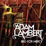 Beg For Mercy (Single) Lyrics Adam Lambert