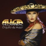 Orgullo De Mujer Lyrics Alicia Villarreal