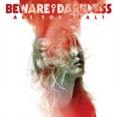 Are You Real Lyrics Beware of Darkness