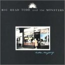 Another Mayberry Lyrics Big Head Todd And The Monsters