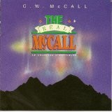 The Real Mccall: An American Storyteller Lyrics C.w. Mccall