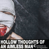 Hollow Thoughts of an Aimless Man Lyrics Countdown To Armageddon