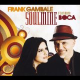 Frank Gambale Soulmine (feat. Boca) Lyrics Frank Gambale
