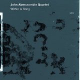 Within A Song Lyrics John Abercrombie Quartet