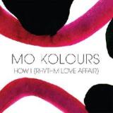 How I Rhythm Love Affair Lyrics Mo Kolours