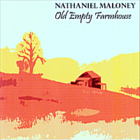 Old Empty Farmhouse Lyrics Nathaniel Maloney