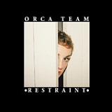 Restraint Lyrics Orca Team