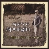 Tumbleweed Town Lyrics Steve Spurgin