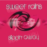 Slippin' Away Lyrics Sweet Rains