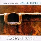 March 16-20 1992 Lyrics Uncle Tupelo