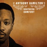 Southern Comfort Lyrics Anthony Hamilton