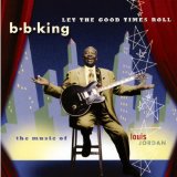 Let The Good Times Roll Lyrics B.B. King