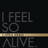 I Feel So Alive (EP) Lyrics Capital Kings