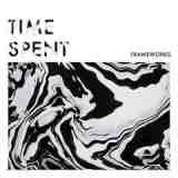 Time Spent EP Lyrics Frameworks