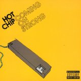 Coming On Strong Lyrics Hot Chip