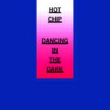 Dancing In The Dark Lyrics Hot Chip