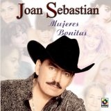 Mujeres Bonitas Lyrics Joan Sebastian