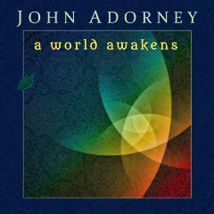 A World Awakens Lyrics John Adorney