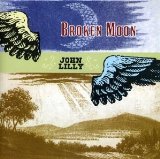 Broken Moon Lyrics John Lilly
