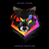 Black Fever (Single) Lyrics Jordan Bratton