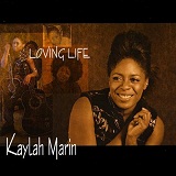 Loving Life Lyrics Kaylah Marin
