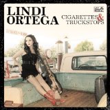 Cigarettes & Truckstops Lyrics Lindi Ortega