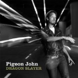Dragon Slayer Lyrics Pigeon John