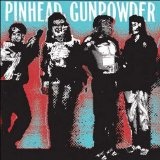 Kick Over The Traces Lyrics Pinhead Gunpowder