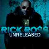 Unreleased Lyrics Rick Ross